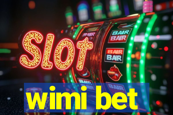 wimi bet